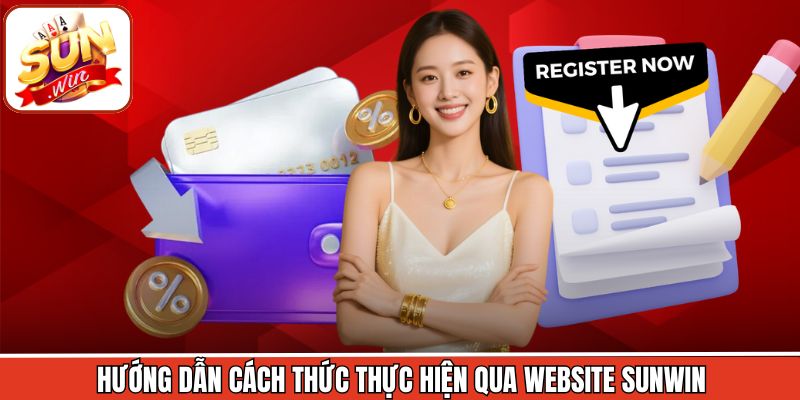Hướng dẫn cách thức thực hiện qua website Sunwin
