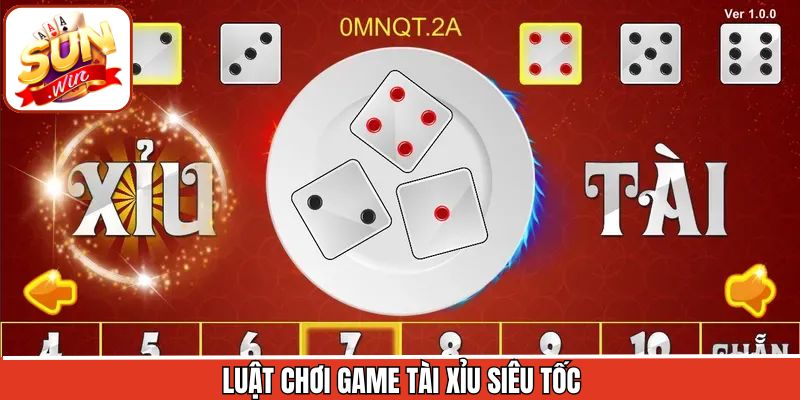 Nắm rõ về luật chơi khi tham gia vào tài xỉu siêu tốc Sunwin