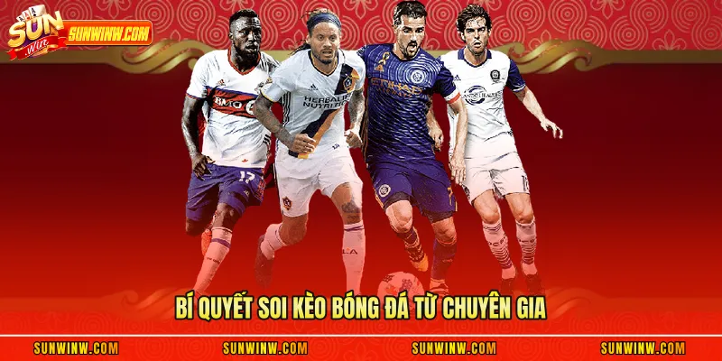 Bí quyết soi kèo bóng đá từ chuyên gia