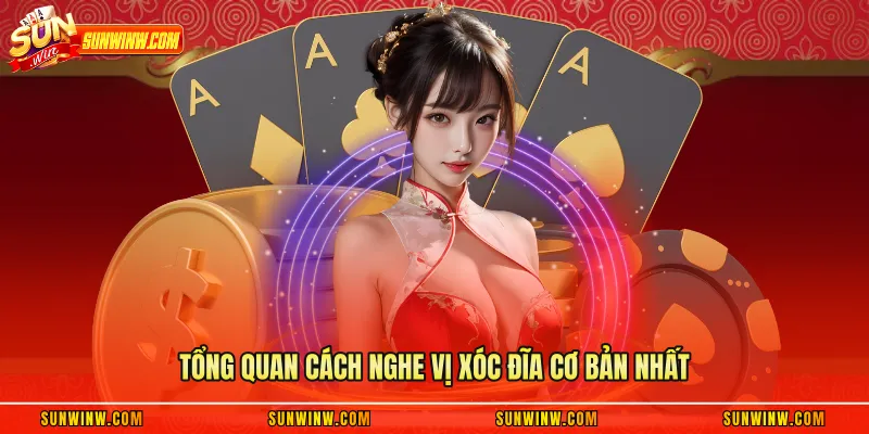 Tổng quan cách nghe vị xóc đĩa cơ bản nhất